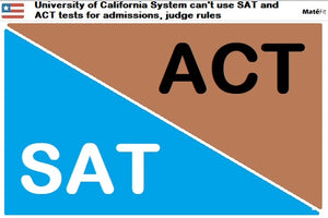Breaking News: University of California System can't use SAT and ACT tests for admissions, judge rules