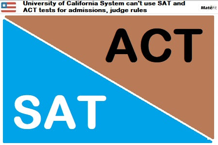 Breaking News: University of California System can't use SAT and ACT tests for admissions, judge rules